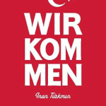 Neuerscheinung: “Wir kommen” von Inan Türkmen Neuerscheinung: “Wir kommen” von Inan Türkmen